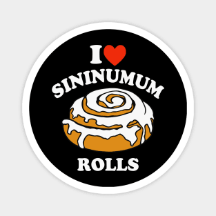 I Love Heart Sininumum Rolls Magnet